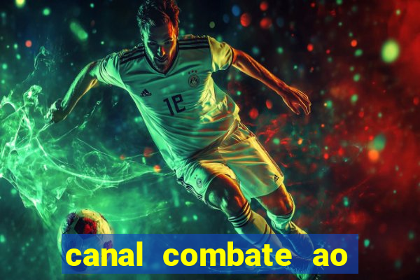 canal combate ao vivo online multicanais